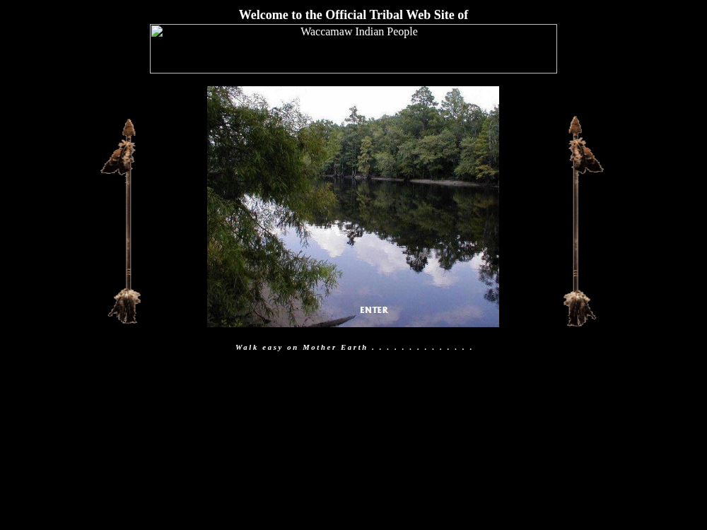 The waccamaw.us welcome page, c. 2008 — the Waccamaw River, ceremonial staffs, and “Walk easy on Mother Earth.”